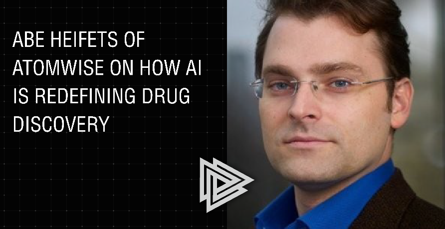 Abe Heifets of Atomwise on how AI is Redefining Drug Discovery